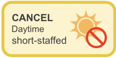 A button that says cancel daytime short-staffed